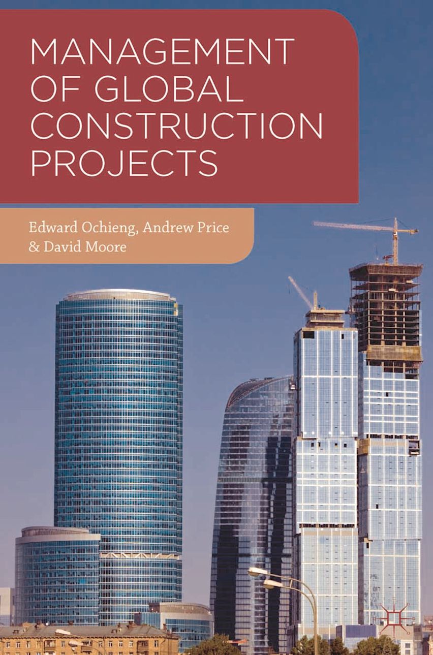 MANAGEMENT OF GLOBAL CONSTRUCTION PROJECTS