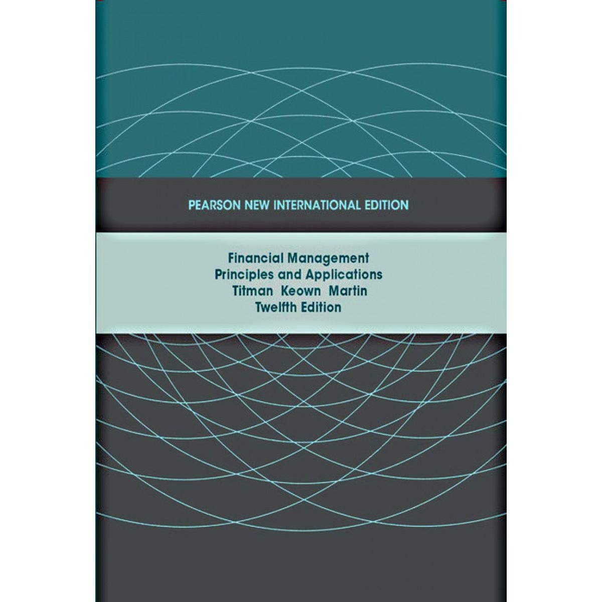 FINANCIAL MANAGEMENT : PRINCIPLES AND APPLICATIONS