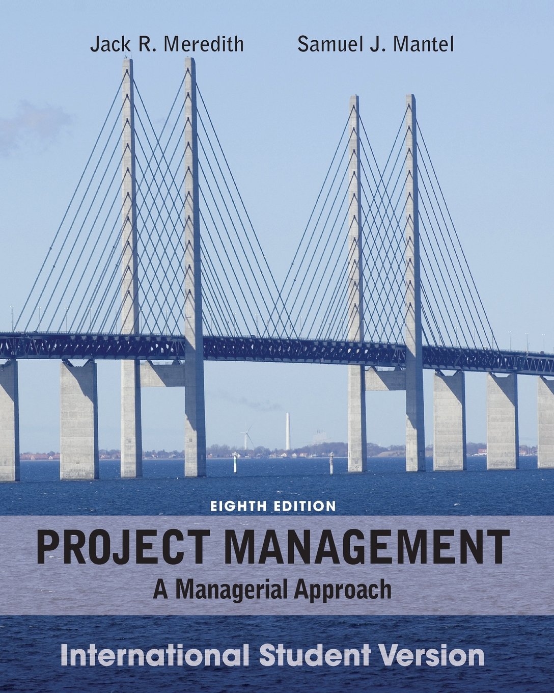 PROJECT MANAGEMENT:A MANAGERIAL APPROACH-8TH EDITION