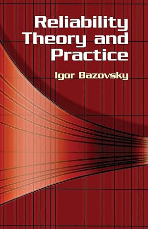 RELIABILITY THEORY AND PRACTICE
