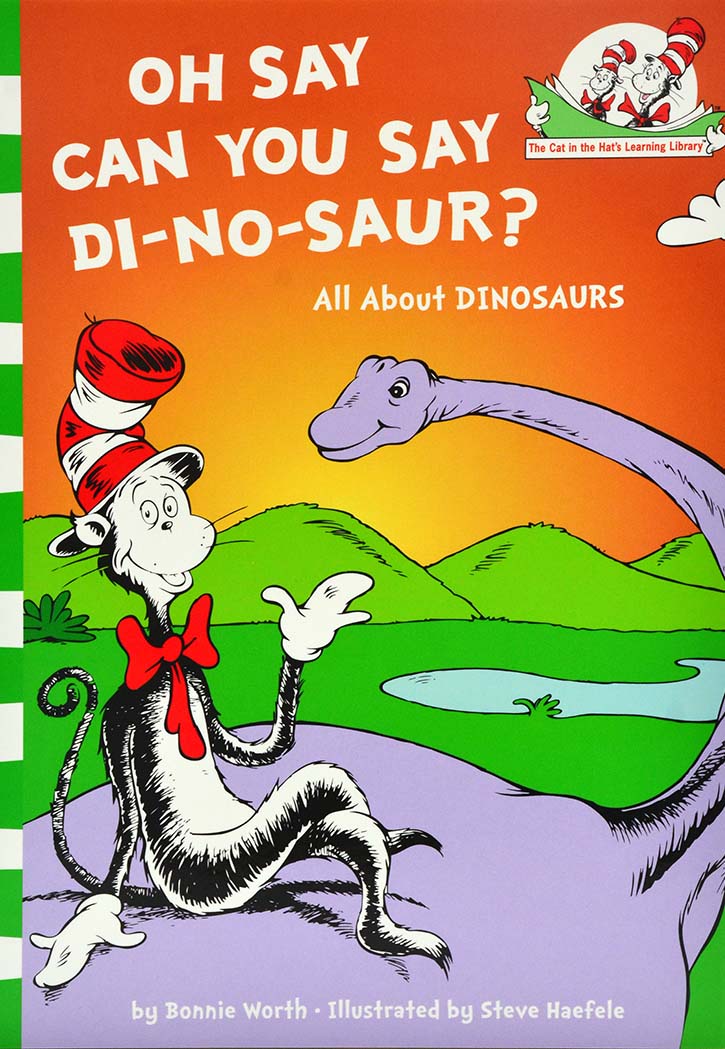 Oh say can you say di-no-saur?