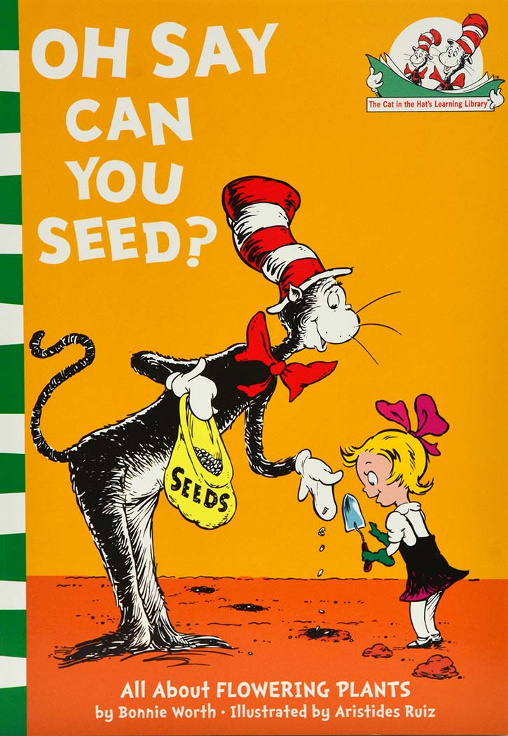 Oh Say Can You Seed?: All About Flowering Plants