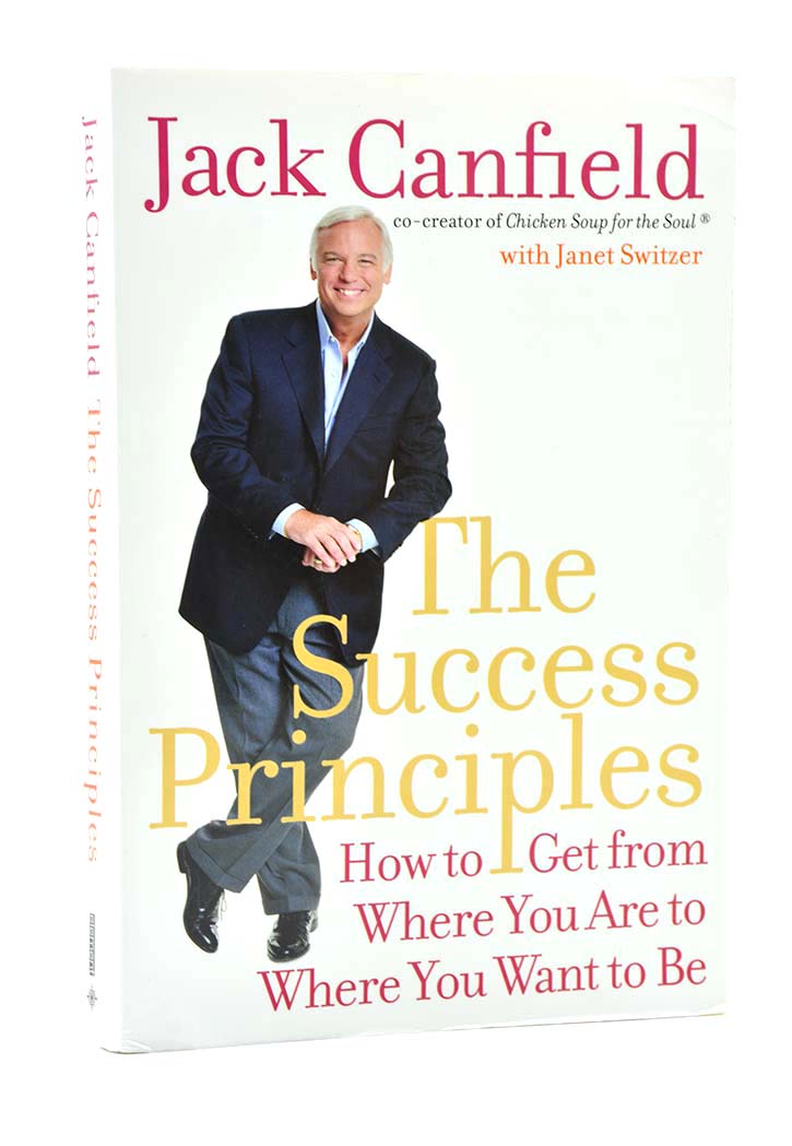 The Success Principles: How to Get from Where You Are to Where You Want to Be