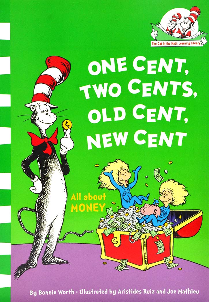 One Cent, Two Cents, Old Cent, New Cent: All About Money