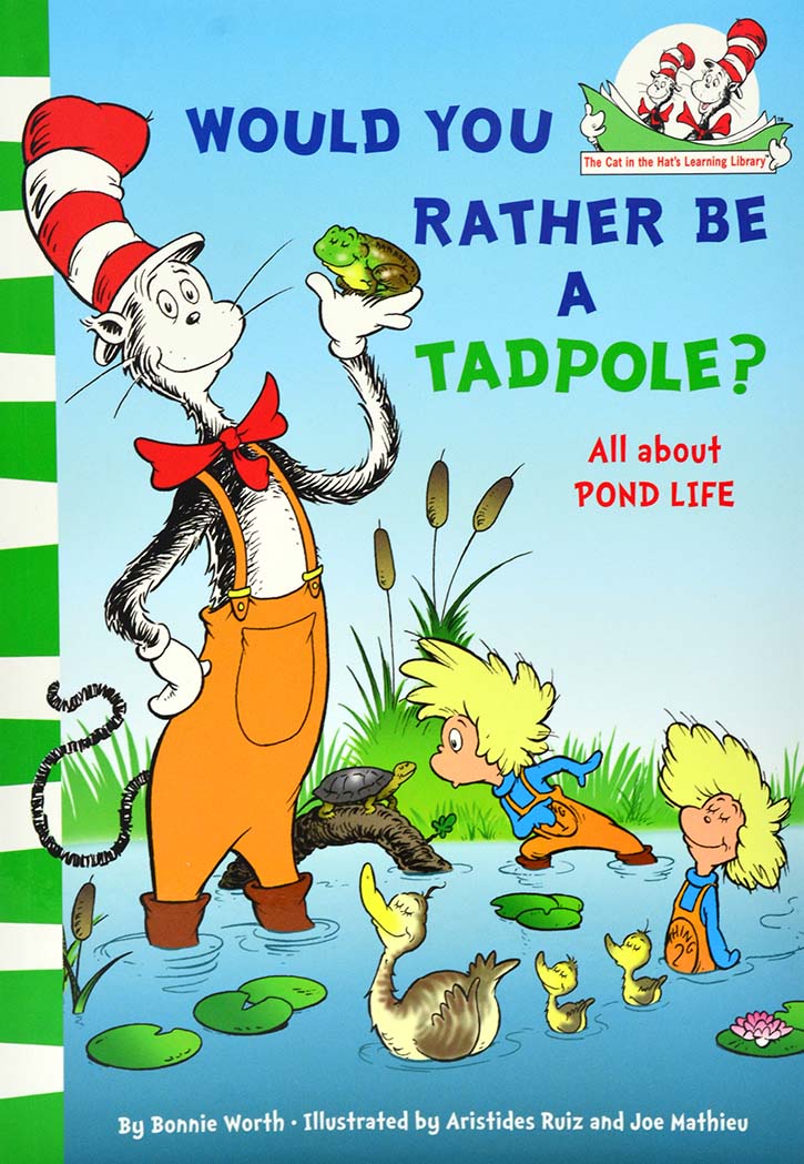 Would You Rather Be a Tadpole?