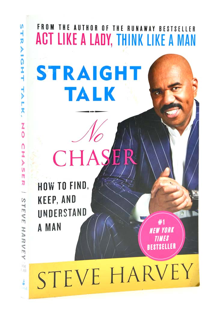 Straight Talk, No Chaser: How to Find, Keep, and Understand a Man