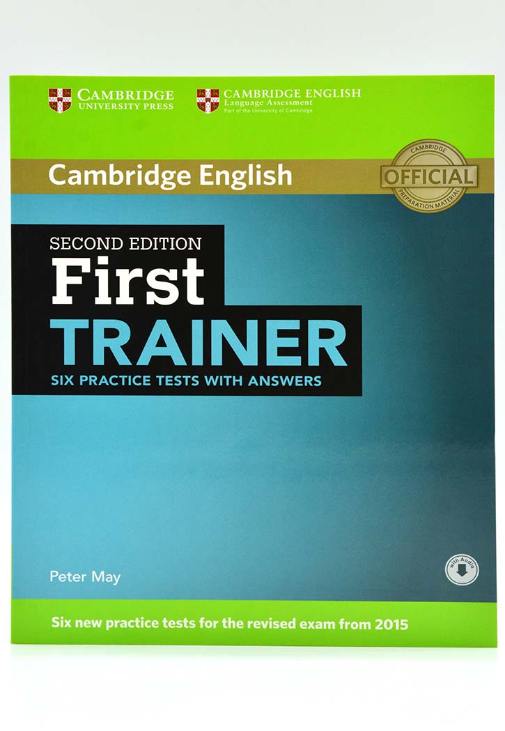 First Trainer Six Practice Tests with Answers 2nd Edition