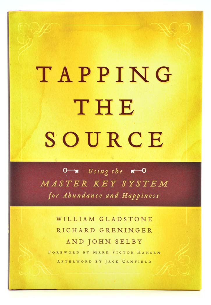 Tapping the Source: Using the Master Key System for Abundance and Happiness