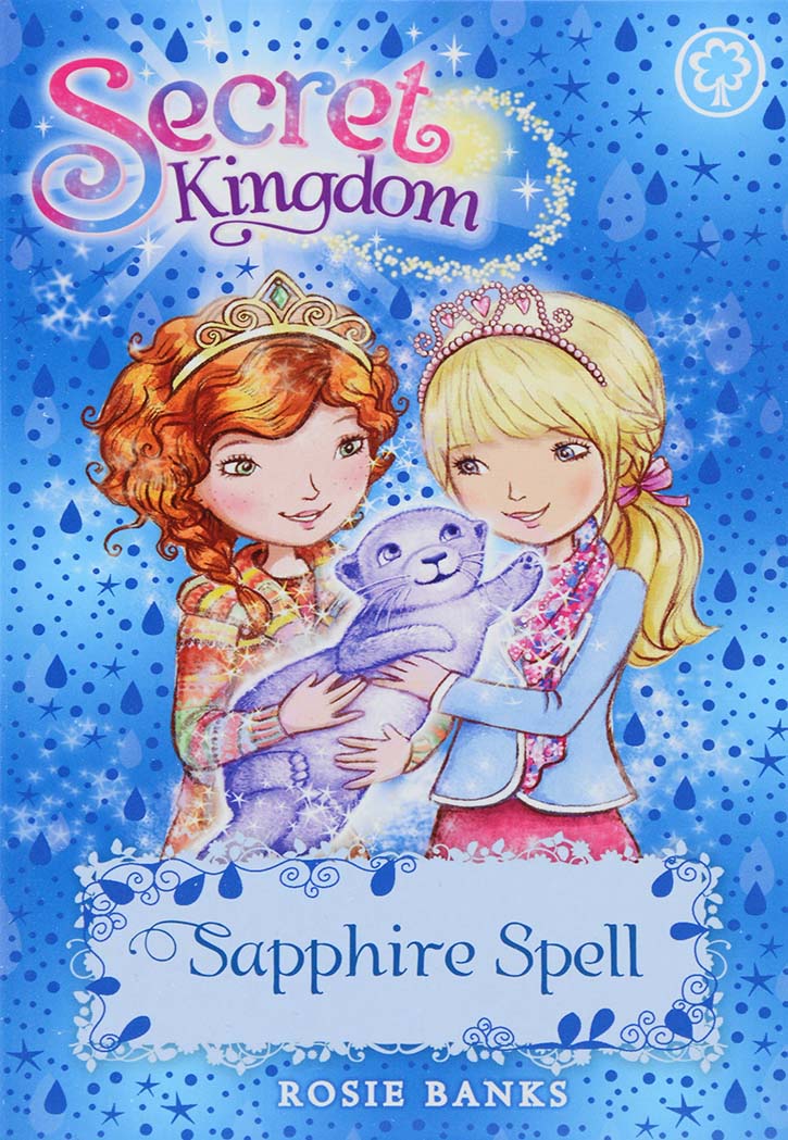 The Secret Kingdom : Sapphire Spell