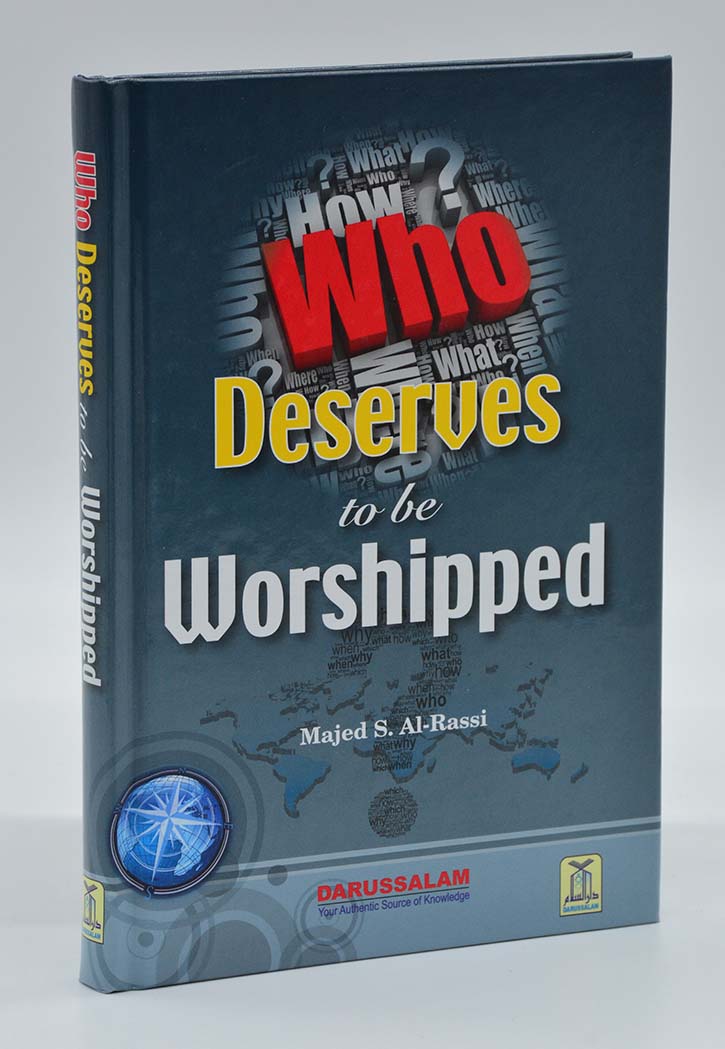 WHO DESERVES TO BE WORSHIPPED