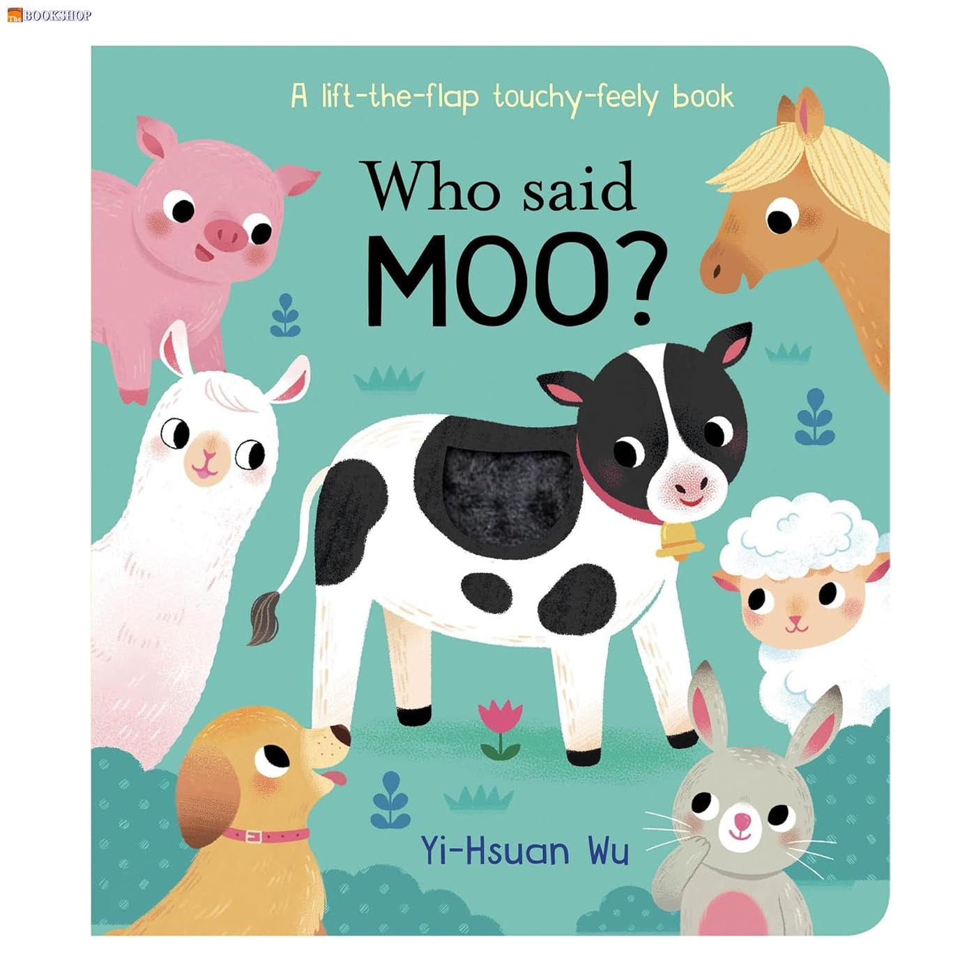 A lift-the-flap touch and feel book: WHO SAID MOO?
