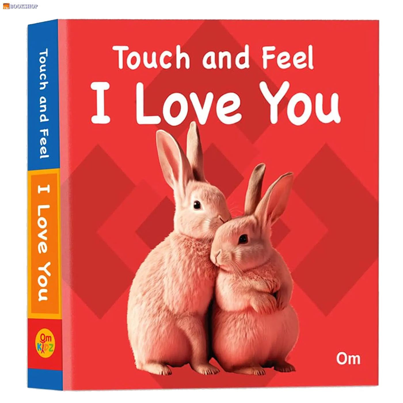 TOUCH AND FEEL: I LOVE YOU