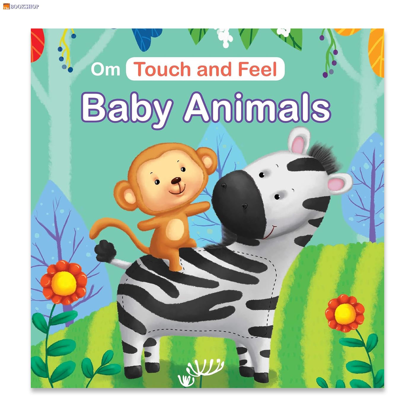 OM: TOUCH AND FEEL BABY ANIMALS