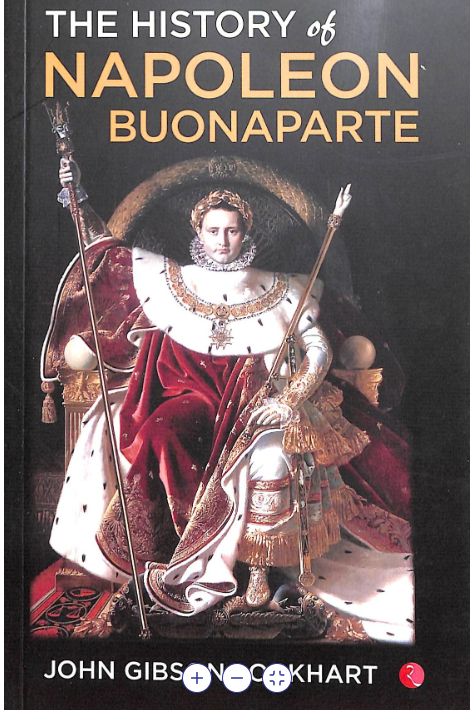 THE HISTORY OF NAPOLEON BUONAPARTE