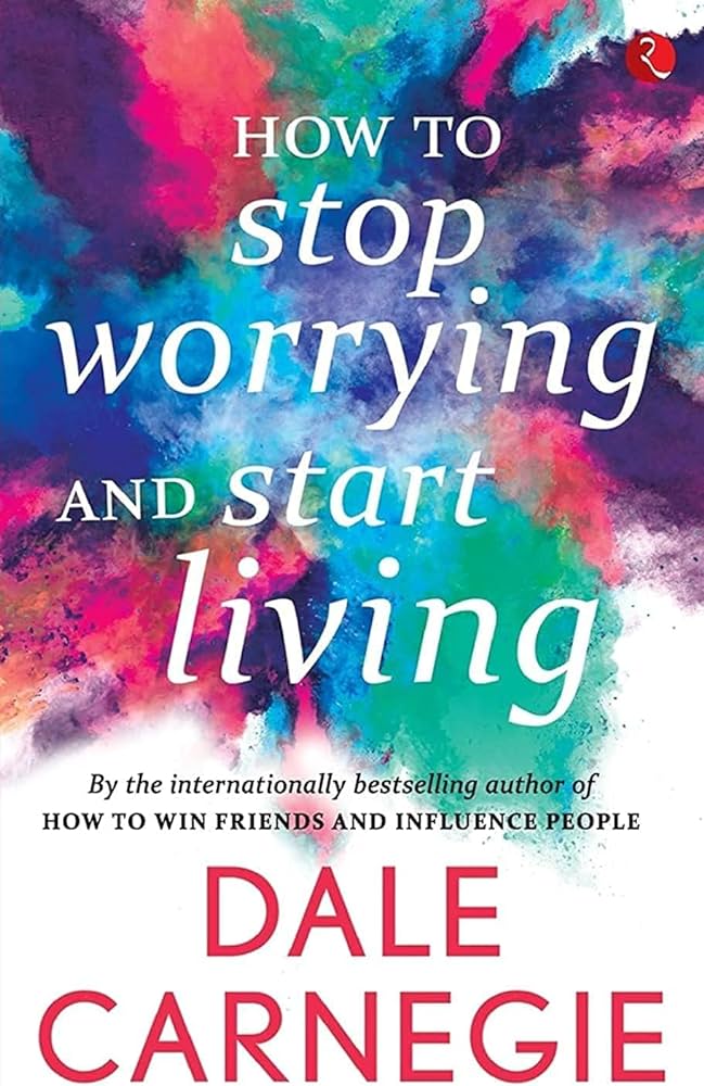 HOW TO STOP WORRYING AND START LIVING MINI