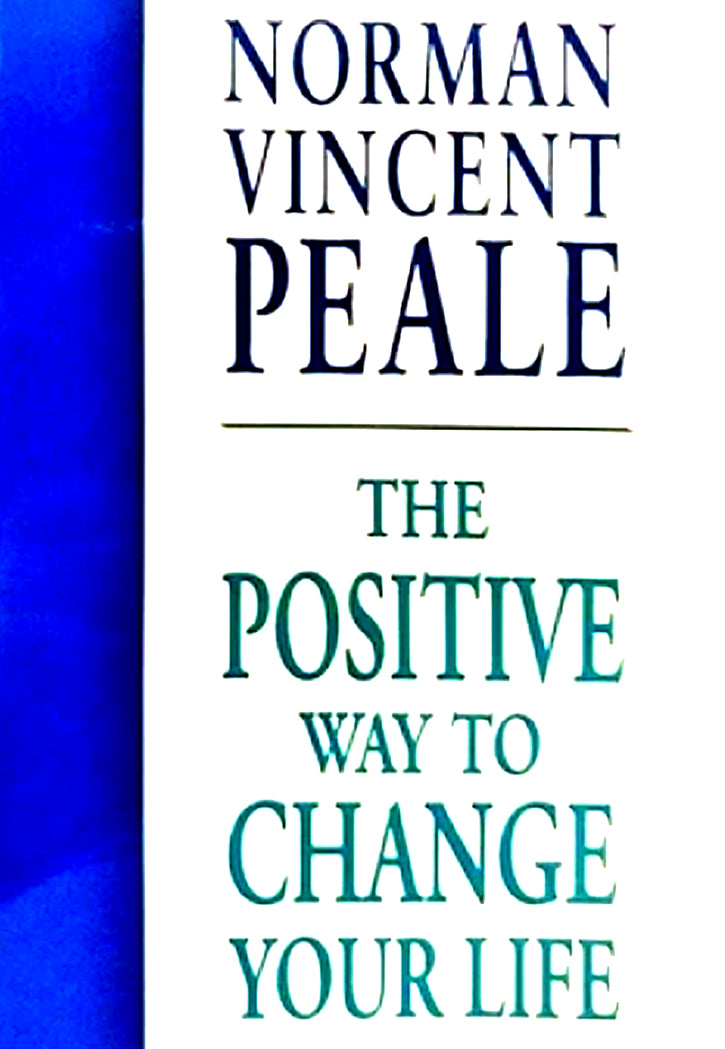 THE POSITIVE WAY TO CHANGE YOUR LIFE