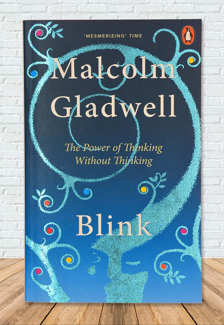 Blink: The Power of Thinking Without Thinking