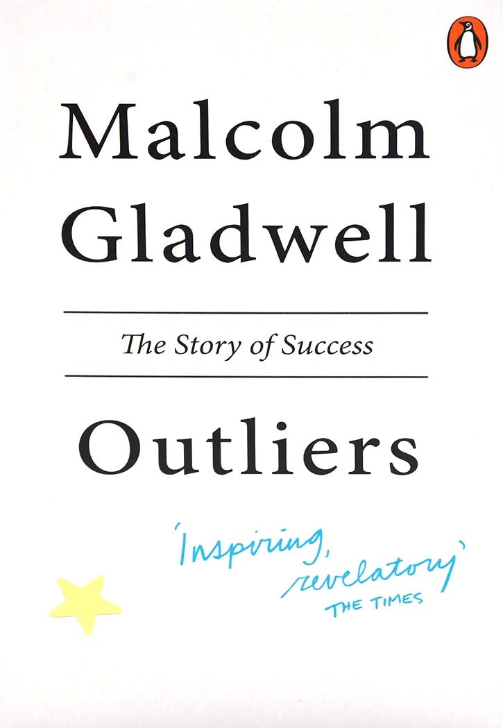 OUTLIERS:THE STORY OF SUCCESS