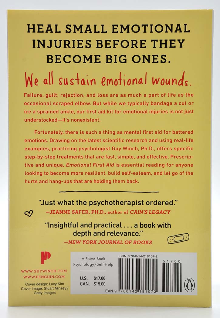 Emotional First Aid: Healing, Failure, Rejection, Guilt, and Other Everyday Hurts