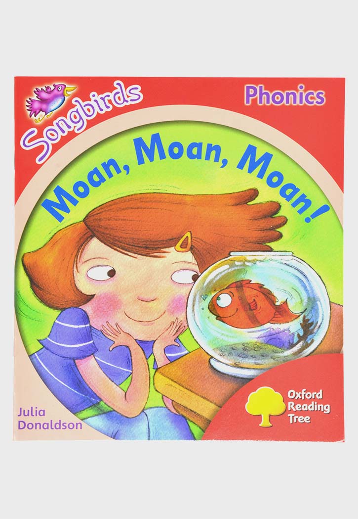 Songbirds Phonics - Moan , Moan , Moan !