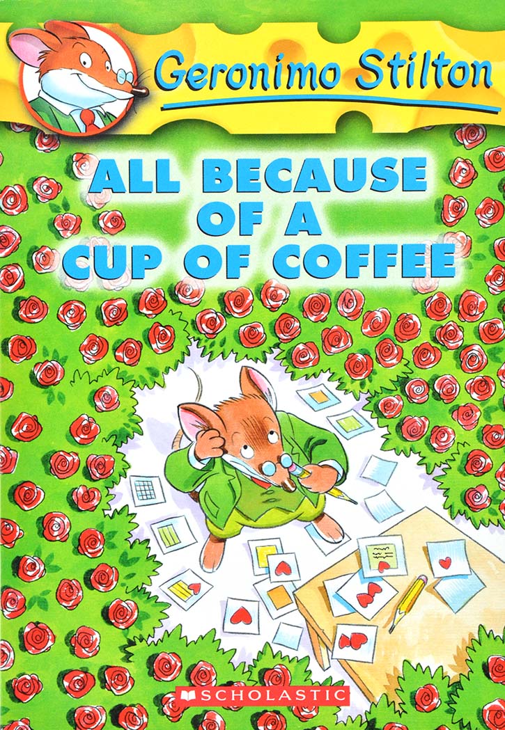 Geronimo Stilton - All Because Of A Cup Of Coffee