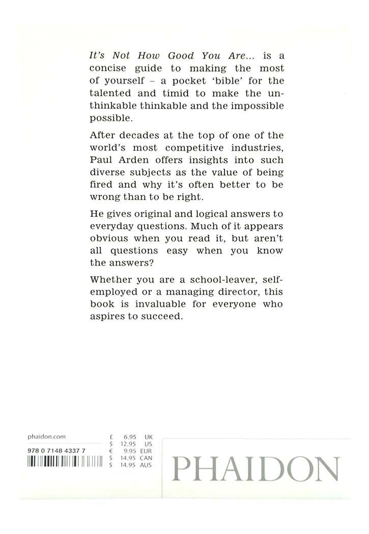 It's Not How Good You Are, It's How Good You Want to Be: The world's best selling book