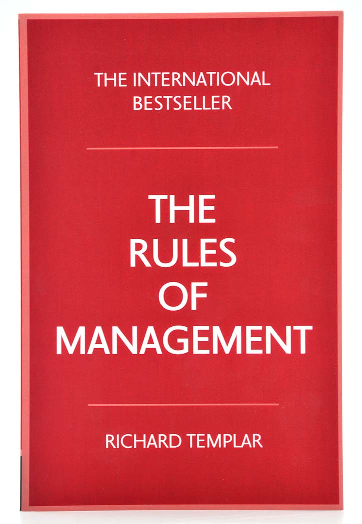 The Rules of Management: A Definitive Code for Managerial Success
