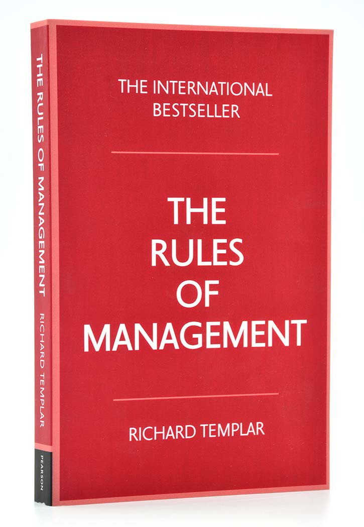 The Rules of Management: A Definitive Code for Managerial Success