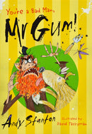 You're a Bad Man, Mr. Gum!