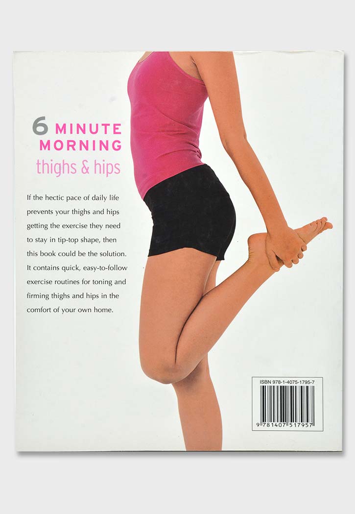 Thighs and Hips (6 Minute Morning)