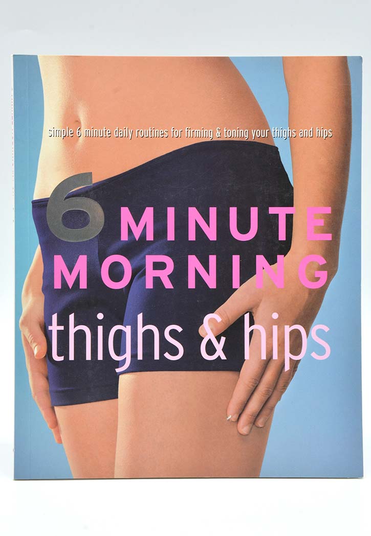 Thighs and Hips (6 Minute Morning)