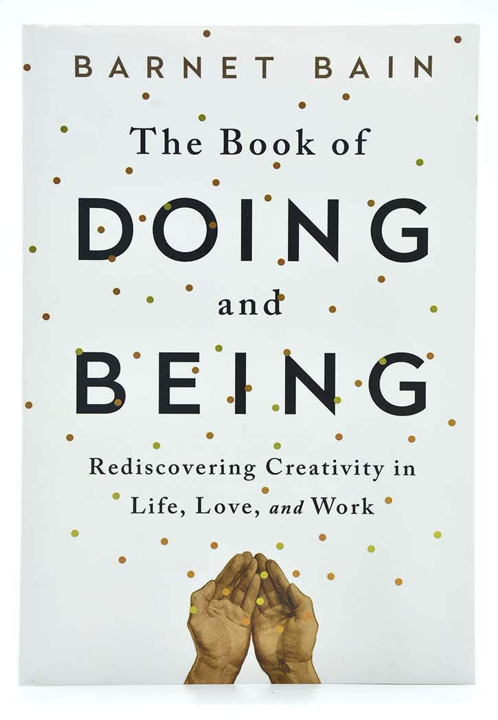 THE BOOK OF DOING AND BEING