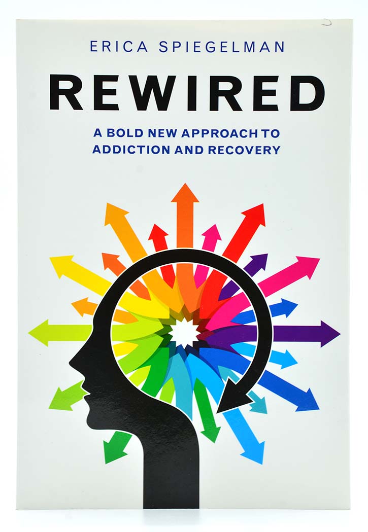 Rewired: A Bold New Approach to Addiction and Recovery