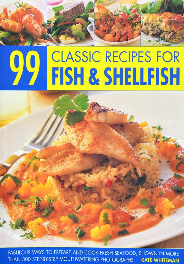 99 Classic Recipes for Fish & Shellfish