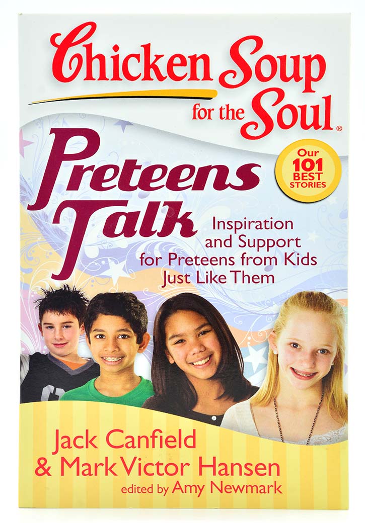 Chicken Soup for the Soul : Preteens Talk