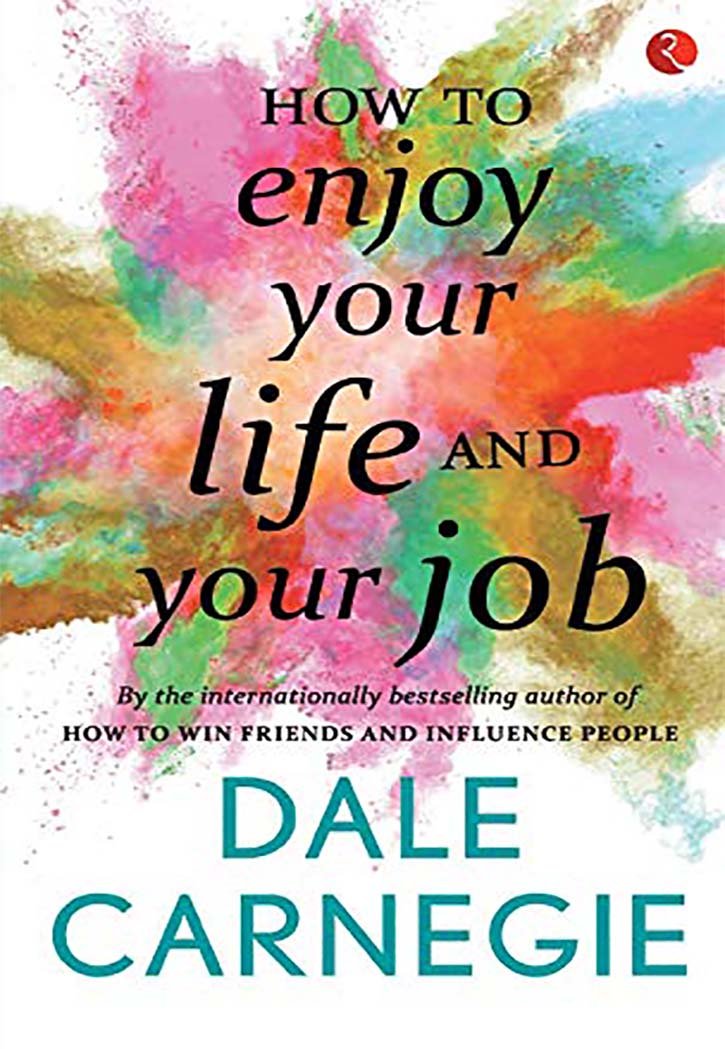 How to Enjoy Your Life and Your Job