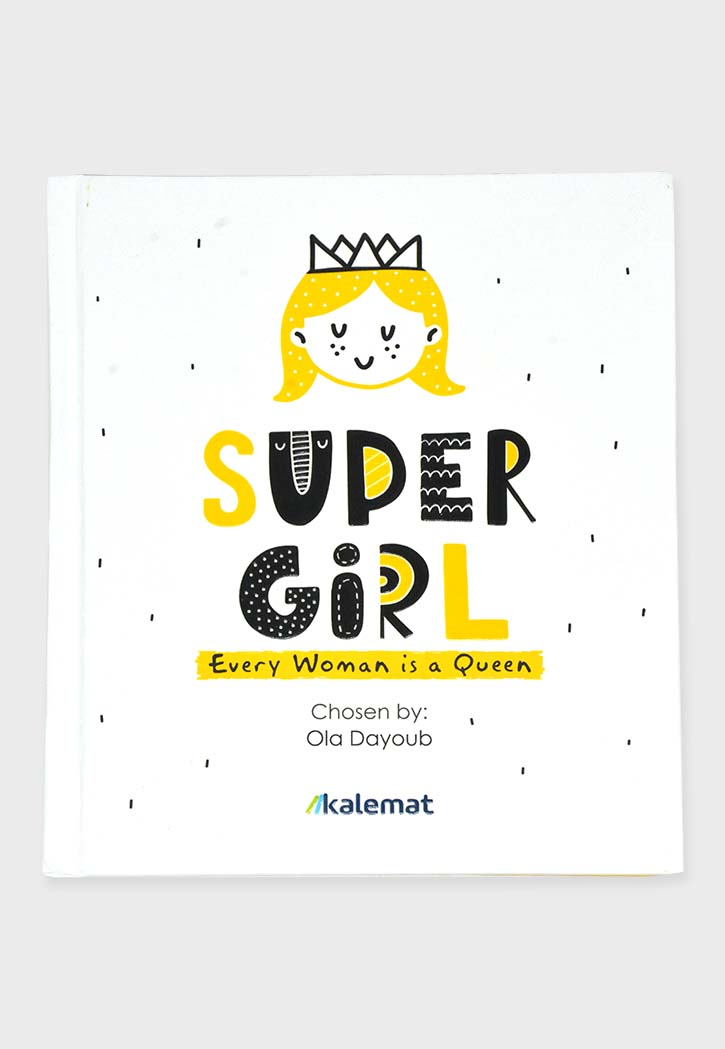 Super girl - every woman is a queen