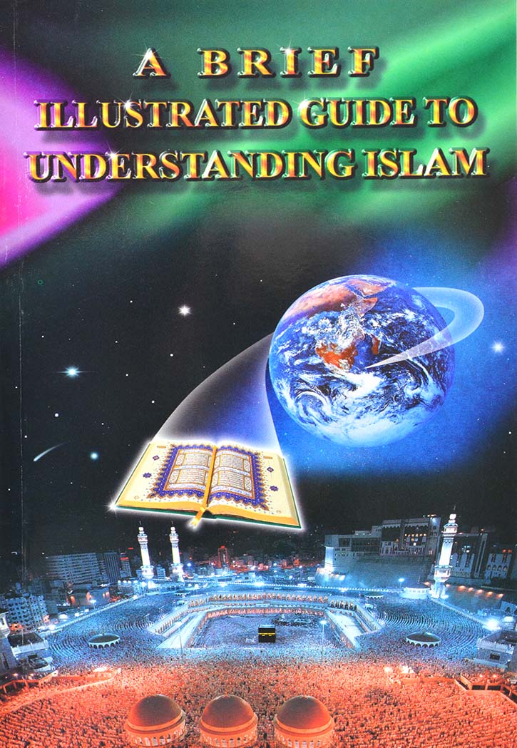 A Brief Illustrated Guide to Understanding Islam