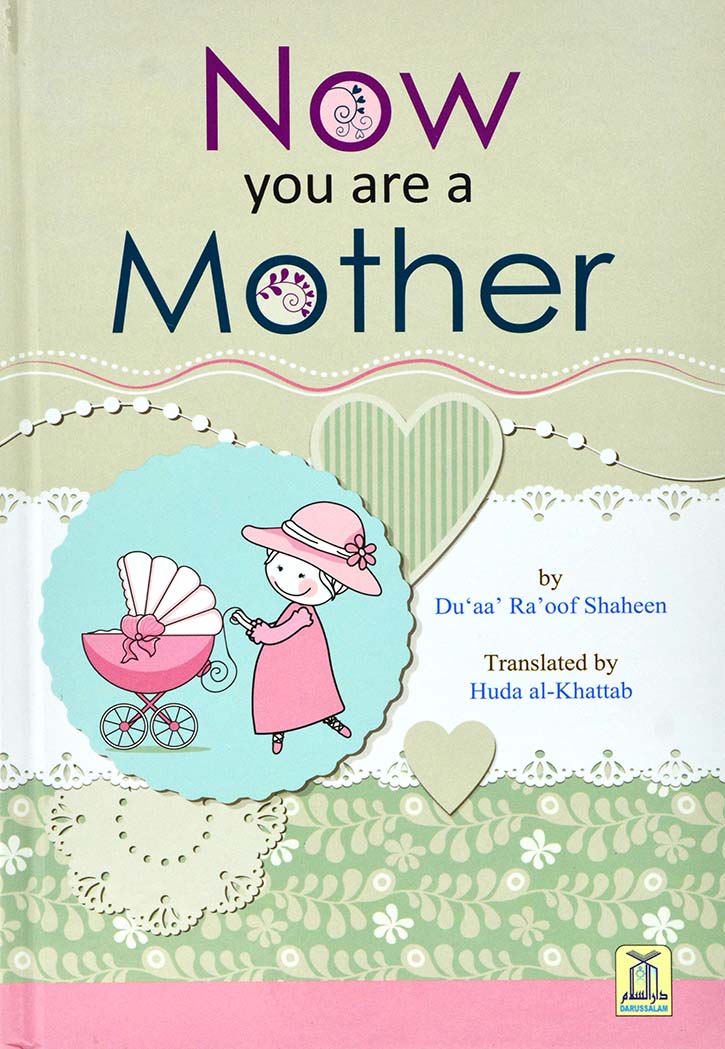 Now You Are A Mother