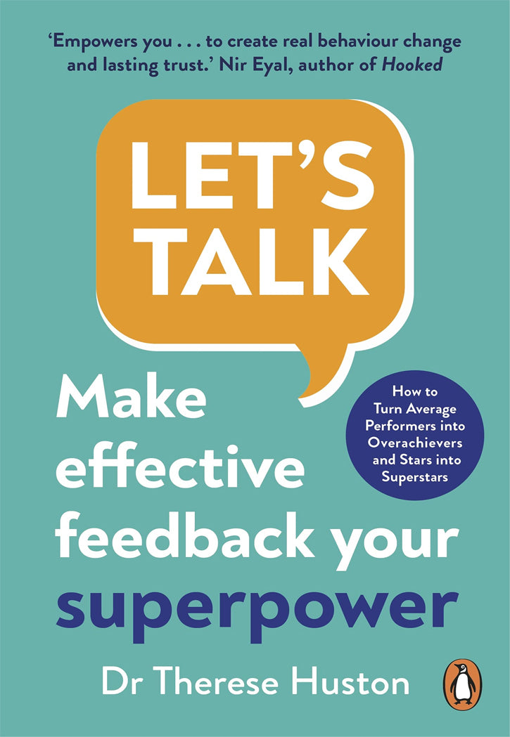 Let’s Talk : Make Effective Feedback Your Superpower